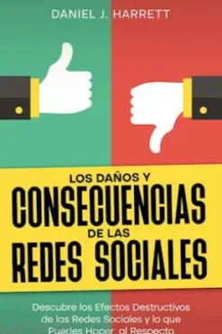 Los Daños y Consecuencias de las Redes Sociales