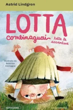 Lotta Combinaguai. Tutte le avventure