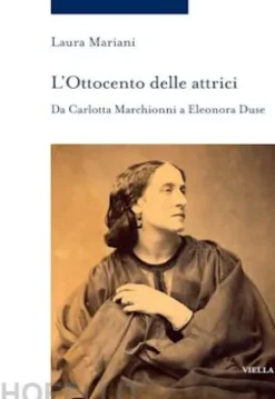 L’Ottocento delle attrici