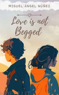 Love is not Begged
