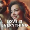 Love is Everything
