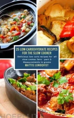 25 Low-Carbohydrate Recipes for the Slow Cooker
