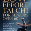 Low Effort Chair Tai Chi for Seniors Over 60