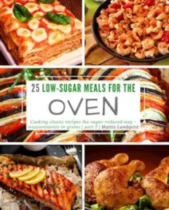 25 Low-Sugar Meals for the Oven - part 2