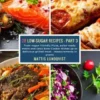 28 Low-Sugar Recipes - Part 3 - measurements in grams
