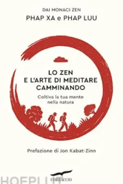 Lo zen e l'arte di meditare camminando