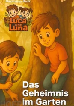 Luca und Luna - Das Geheimnis im Garten