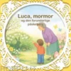 Luca, mormor og den forunderlige påskehare