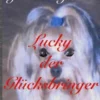 Lucky der Glücksbringer,