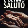 L'Ultimo Saluto