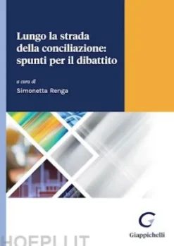 Lungo la strada della conciliazione: spunti per il dibattito - e-Book