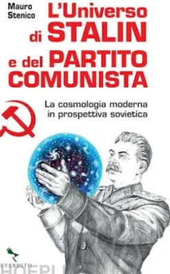 L'universo di Stalin e del Partito comunista