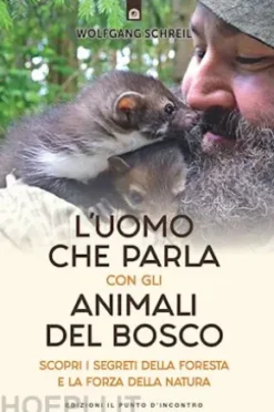 L'uomo che parla con gli animali del bosco