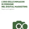 L’uso delle immagini di persone nel digital marketing