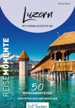 Luzern mit Vierwaldstätter See – ReiseMomente