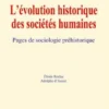 L’évolution historique des sociétés humaines