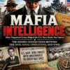 Mafia Intelligence (How Organized Crime Helped the U.S. Navy Battle Nazi Spies)