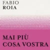 Mai più cosa vostra