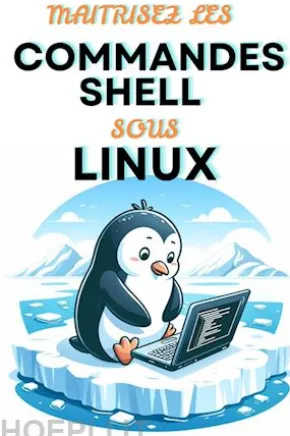 Maitrisez Les Commandes Shell Sous Linux