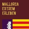 Mallorca extrem erleben