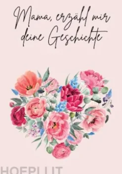 Mama, erzähl mir deine Geschichte