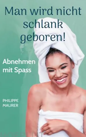Man wird nicht schlank geboren!