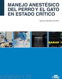 Manejo anestésico del perro y el gato en estado crítico