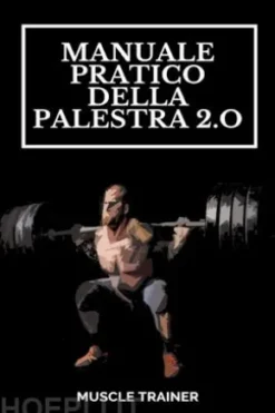 Manuale Pratico della Palestra 2.0