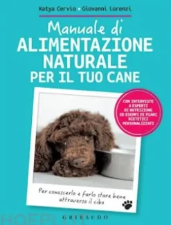 Manuale di alimentazione naturale per il tuo cane