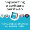 Manuale di copywriting e scrittura per il web