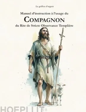 Manuel d'instruction à l'usage du Compagnon du Rite de Stricte Observance Templière
