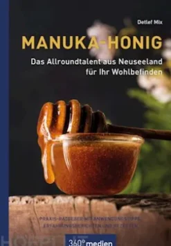 Manuka-Honig - Das Allroundtalent aus Neuseeland für Ihr Wohlbefinden