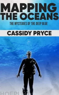 Mapping the Oceans - The Mysteries of the Deep Blue