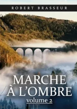 Marche à l'ombre