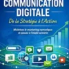 Marketing et Communication Digitale : De la Stratégie à l’Action