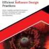 Mastering Efficient Software Design Practices