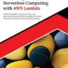 Mastering Serverless Computing with AWS Lambda