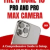 Mastering the Iphone 16 Pro and Pro Max Camera