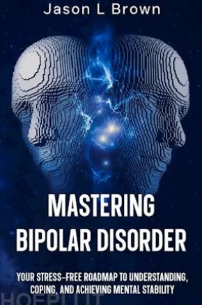 Mastering Bipolar Disorder