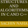 Mastering Data Structures and Algorithms in C and C++