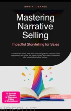 Mastering Narrative Selling: Impactful Storytelling for Sales