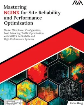 Mastering NGINX for Site Reliability and Performance Optimization