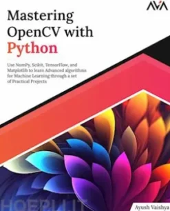 Mastering OpenCV with Python