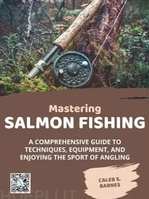 Mastering Salmon Fishing