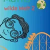Mattis wilde Welt 2
