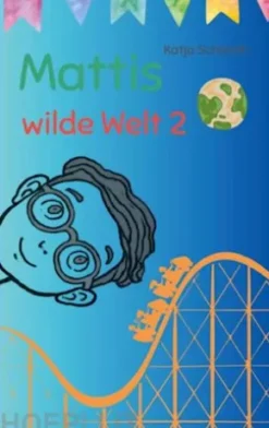 Mattis wilde Welt 2