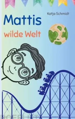 Mattis wilde Welt