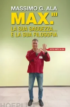 Max.''' la sua saggezza... e la sua filosofia
