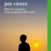 Meditare per vivere