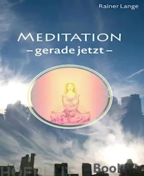 Meditation - gerade jetzt